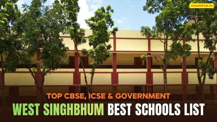 BEST SCHOOLS IN WEST SINGHBHUM