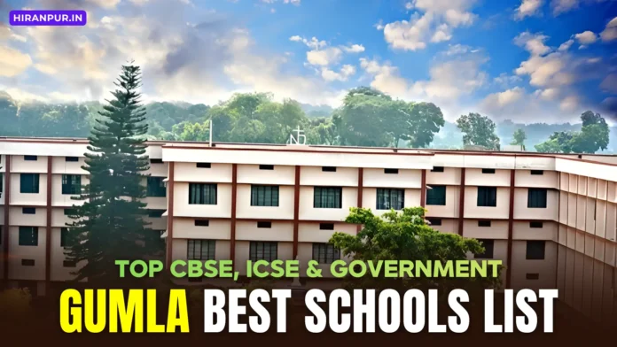 Top 5 Best Schools In Gumla