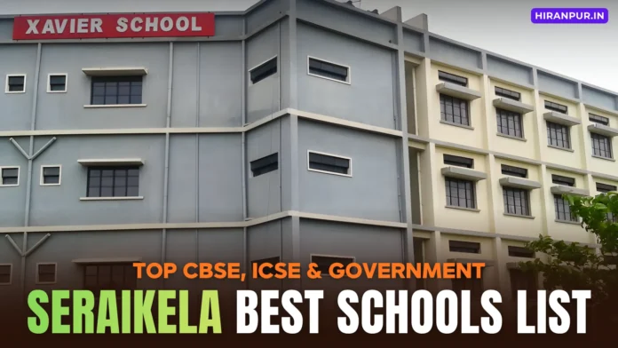BEST SCHOOLS IN SERAIKELA
